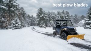 best plow blades