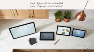 best high end interactive flat panel displays under cabinet