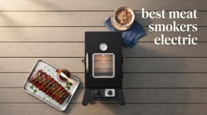 best meat smokers electric