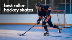 best roller hockey skates