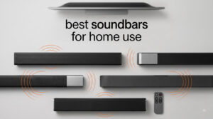 best soundbars for home use