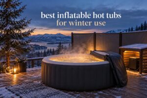 best inflatable hot tubs for winter use
