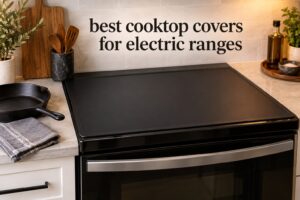 best cooktop covers for electric ranges