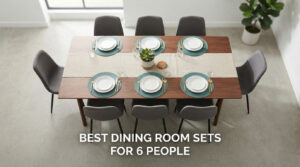best dining room sets for 6 people